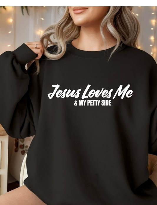 Jesus Love Me and My Petty Side