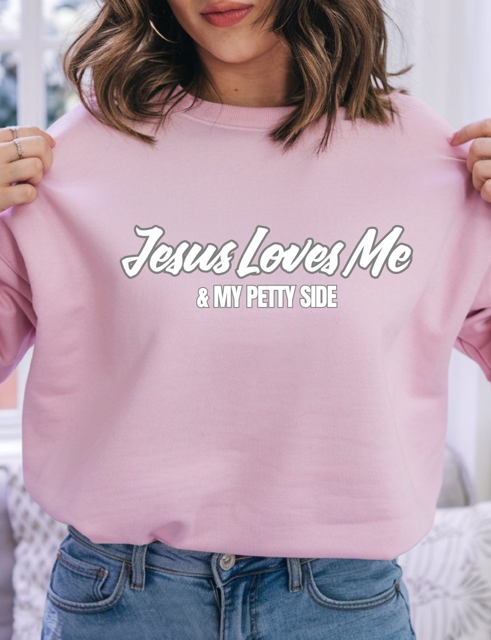Jesus Love Me and My Petty Side