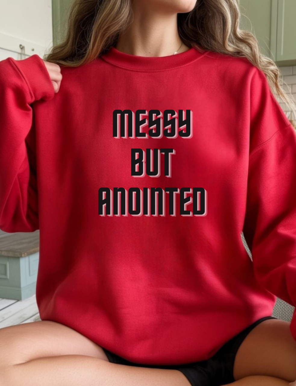 Messy But Anointed
